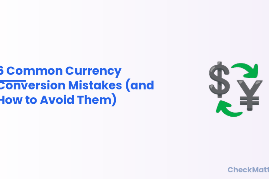 Currency conversion mistakes to avoid - illustration